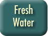 Fresh Water
